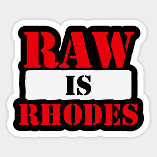RAW IS RHODES Sticker